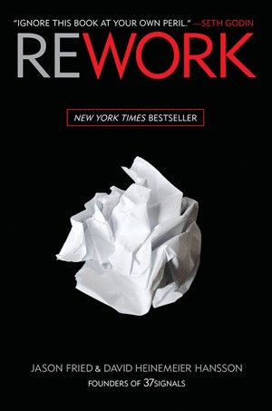 Cover of Rework By Jason Fried and David Heinemeier Hansson